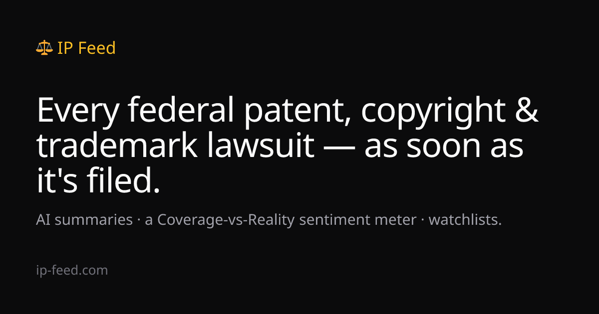 IP Feed — Federal IP Lawsuit Tracker